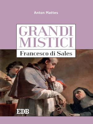 cover image of Grandi mistici.Francesco di Sales